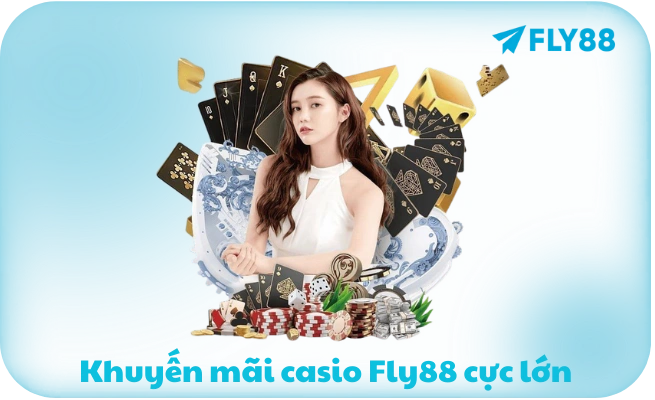 Khuyen mai casio Fly88 cuc lon Khuyến mãi casio Fly88 cực lớn